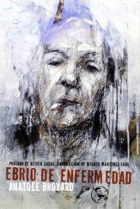 EBRIO DE ENFERMEDAD. Anatole Broyard.