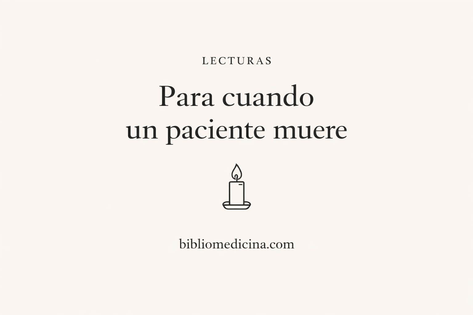 Lecturas para cuando un paciente muere
